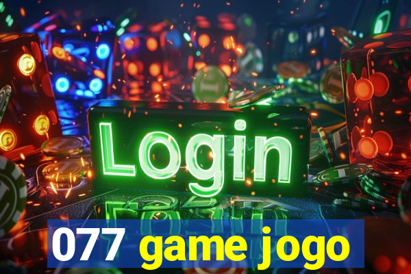 077 game jogo